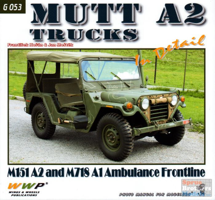 WWPG053 Wings & Wheels Publications – Mutt A2 Trucks (M151A2 and M718A1