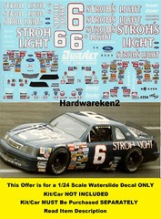 NASCAR DECAL # 6 STROH’S LIGHT 1989 FORD THUNDERBIRD MARK MARTIN 1/24 POWERSLIDE