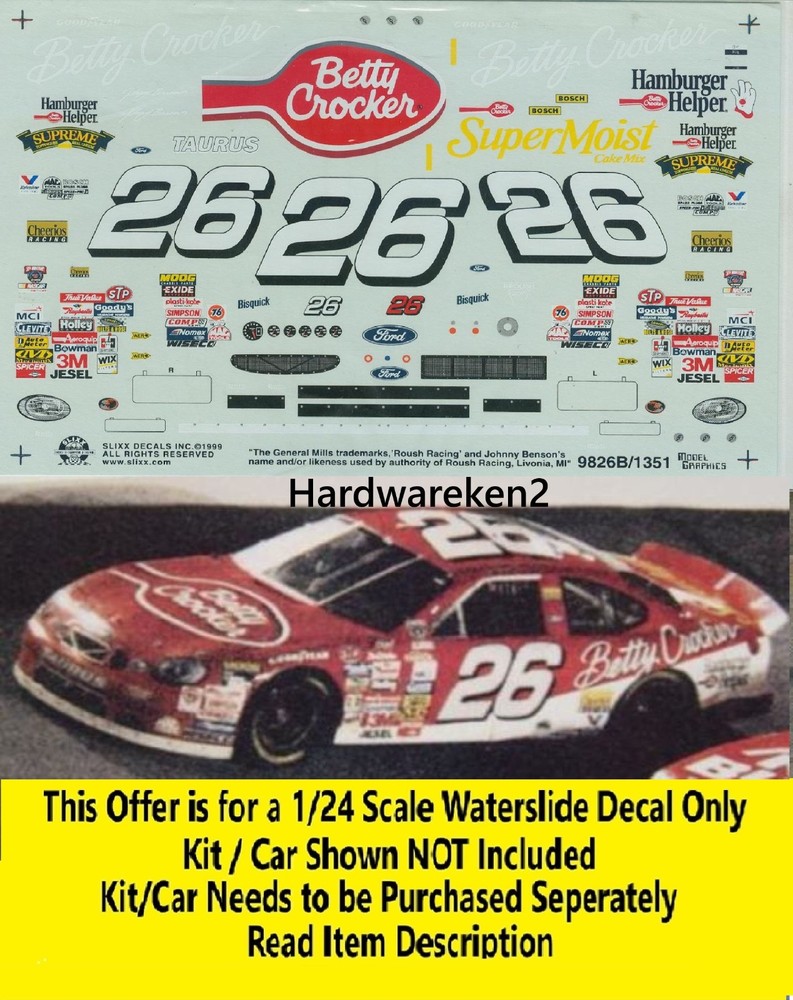 NASCAR DECAL #26 BETTY CROCKER 1998 FORD TAURUS JOHNNY BENSON 1/24 SLIXX