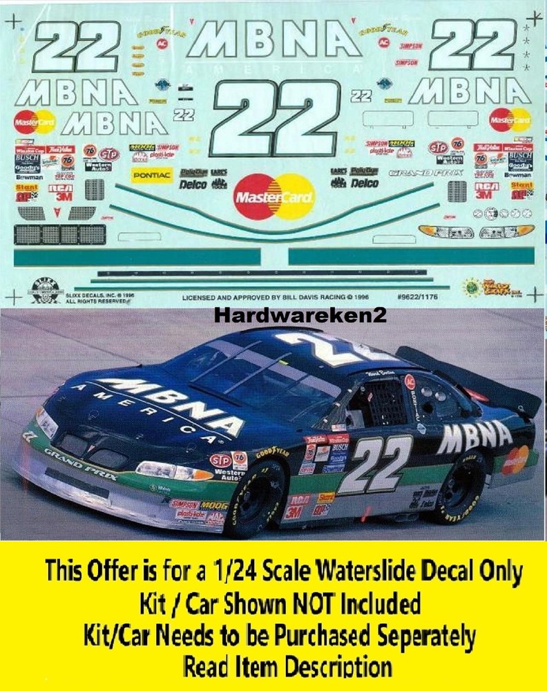 NASCAR DECAL #22 MBNA AMERICA 1996 PONTIAC GRAND PRIX WARD BURTON 1/24 SLIXX