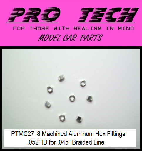 PTMC 27 8) Machined Aluminum Hex Fittings .052″ ID LBR Model Parts PRO TECH
