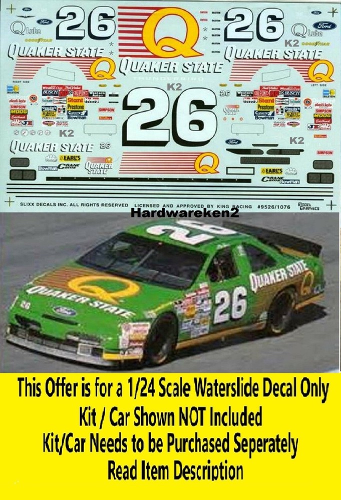 NASCAR DECAL #26 QUAKER STATE 1995 FORD THUNDERBIRD BRETT BODINE 1/24 SLIXX