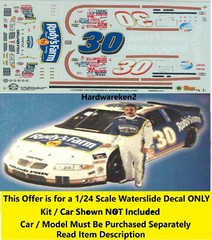 NASCAR DECAL #30 RUDY’S FARM 1999 PONTIAC GRAND PRIX DERRIKE COPE SLIXX 1/24