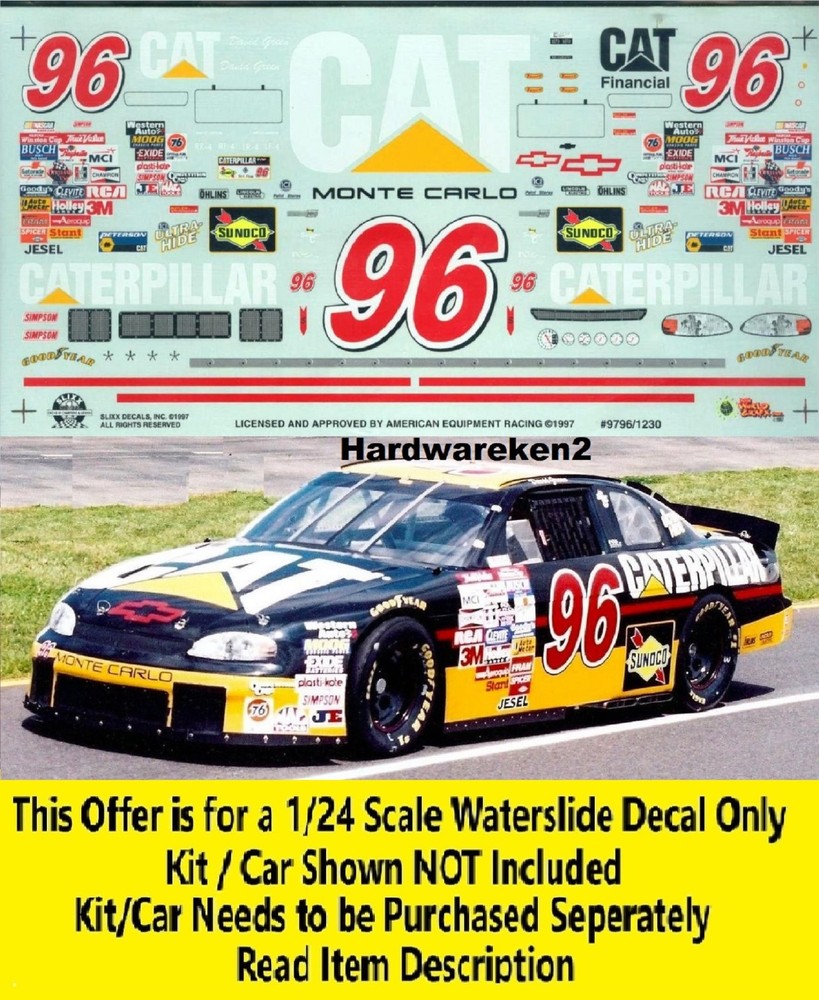 NASCAR DECAL #96 CATERPILLAR 1997 CHEVROLET MONTE CARLO DAVID GREEN SLIXX 1/24