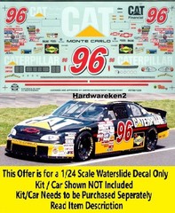 NASCAR DECAL #96 CATERPILLAR 1997 CHEVROLET MONTE CARLO DAVID GREEN SLIXX 1/24