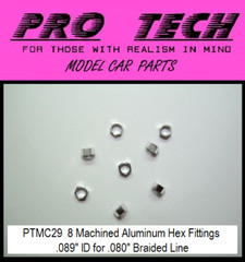 PTMC 29 8) Machined Aluminum Hex Fittings .089″ ID LBR Model Parts PRO TECH