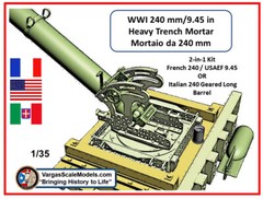 1/35 WW1 240mm ( 9.45 in) Trench Mortar France, Italy, US