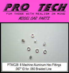 PTMC 28 8) Machined Aluminum Hex Fittings .067″ ID LBR Model Parts PRO TECH