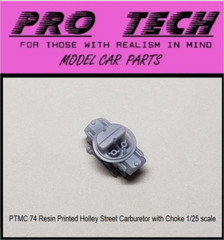 PTMC 74 3D Resin Printed Holley Street Carb 1:25 Scale LBR Model Parts PRO TECH