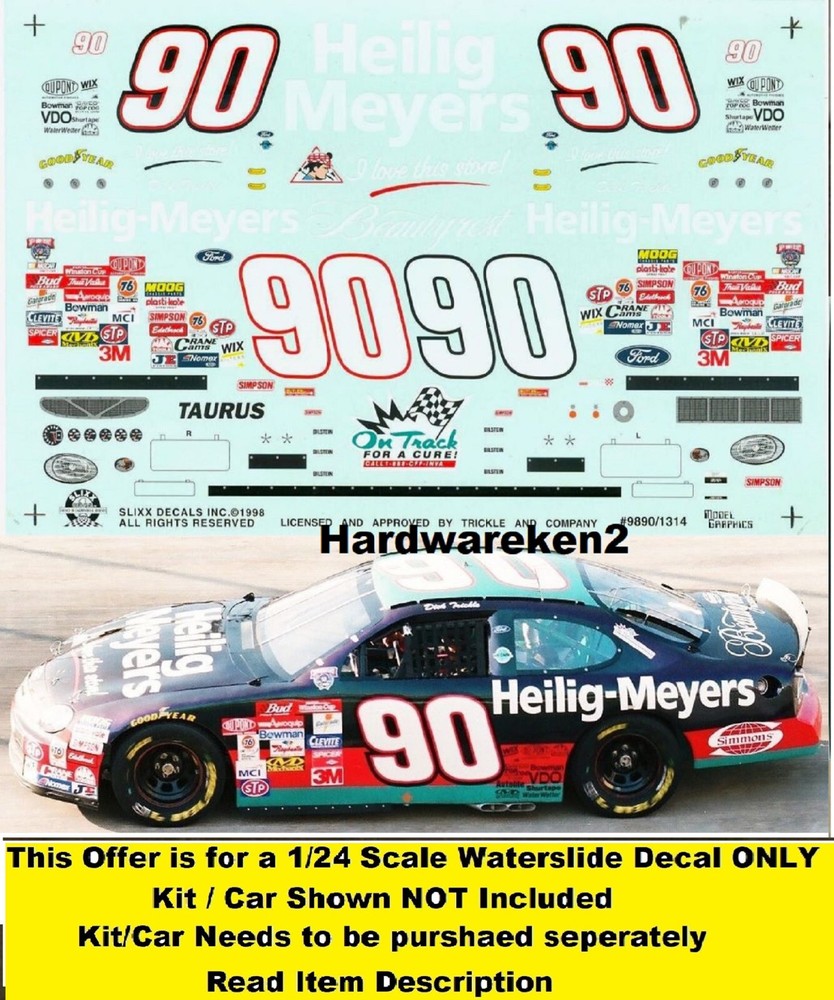 NASCAR DECAL #90 HEILIG-MEYERS 1998 FORD TAURUS DICK TRICKLE SLIXX 1/24