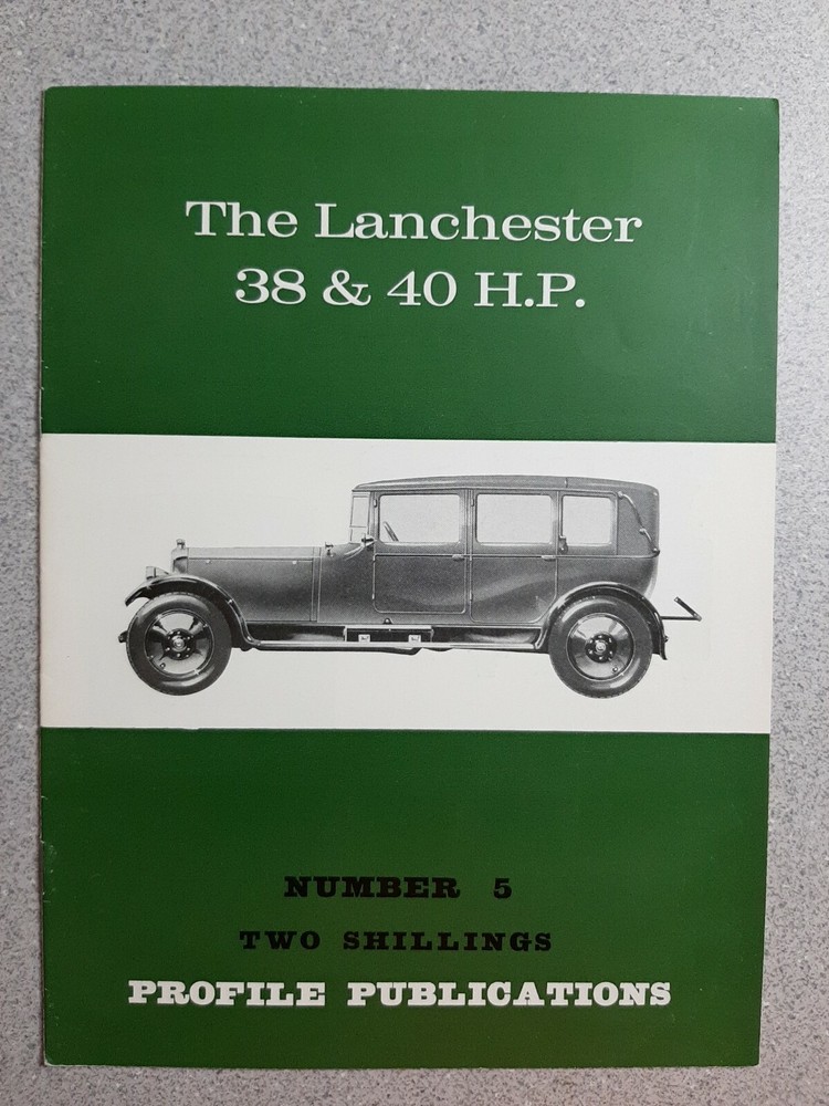 The Lanchester 38 & 40 HP Auto Booklet by Anthony Bird Profile Publications #5