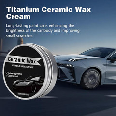 Titanium Ceramic Wax Cream for Cars,Advanced Car Coating & Polishing Wax,Strong