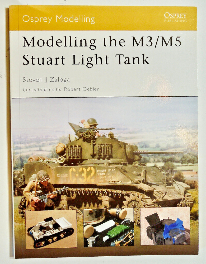 MODELLING THE M3/M5 STUART LIGHT TANK OSPREY – ZALOGA / 82 PAGES / ALL-COLOR